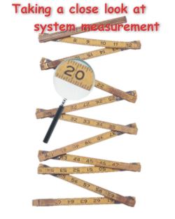 A close look at system measurement